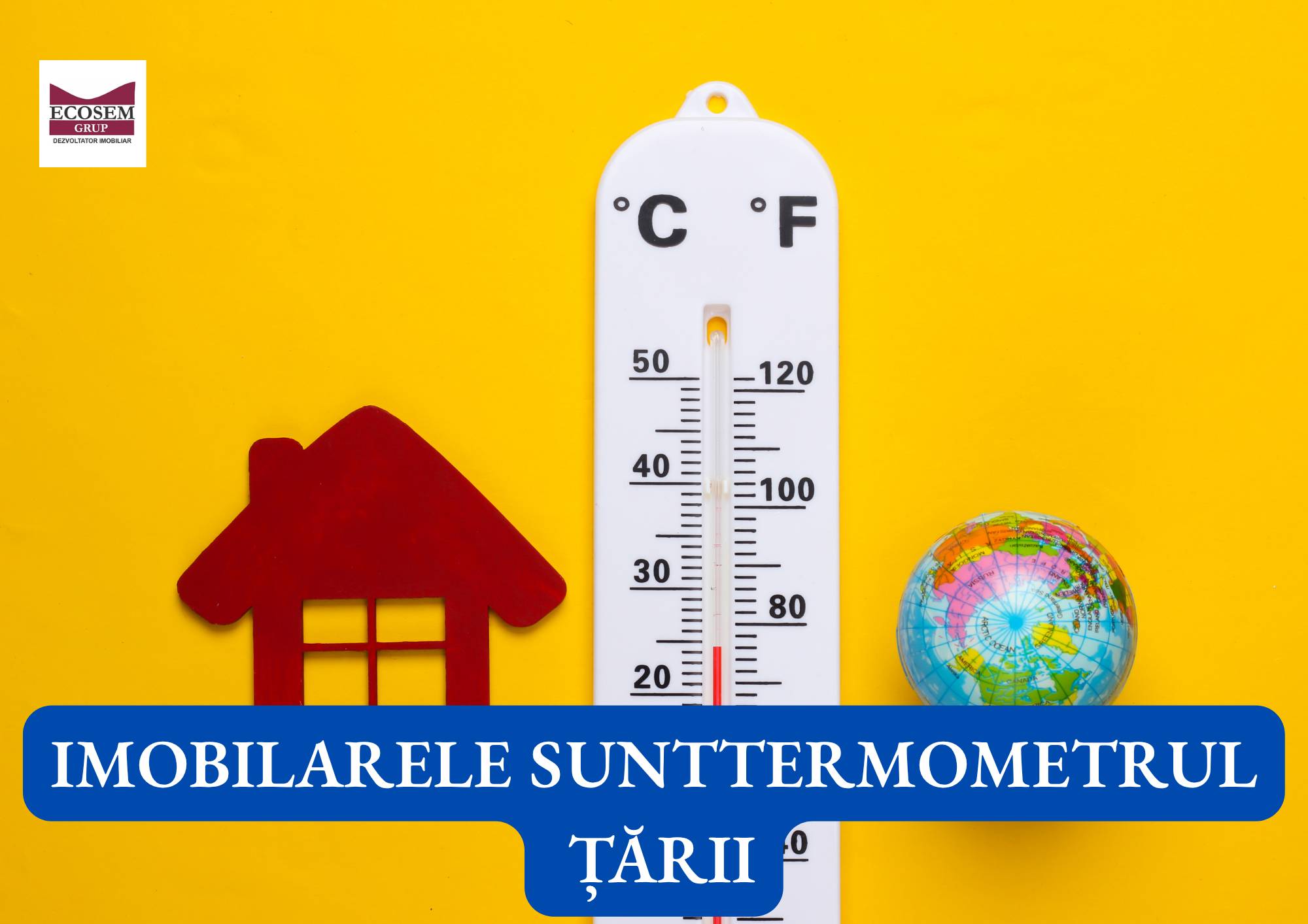 IMOBILARELE SUNT TERMOMETRUL ȚĂRII